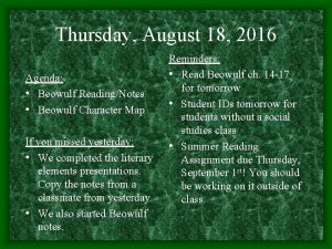 Thursday August 18 2016 Agenda Beowulf ReadingNotes Beowulf