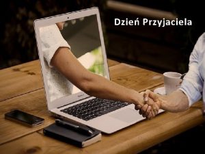 Dzie Przyjaciela Dzie Przyjaciela i Midzynarodowy Dzie Przyjani