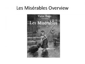 Les Misrables Overview List as many adjectives as