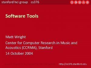 stanford hci group cs 376 Software Tools Matt