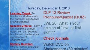 Thursday December 1 2016 Learning Target To familiarize