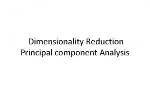 Dimensionality Reduction Principal component Analysis Introduction23 1 Vector