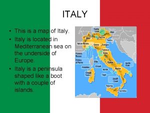 ITALY This is a map of Italy Italy