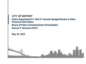 CITY OF DETROIT Police Department FY 2020 3