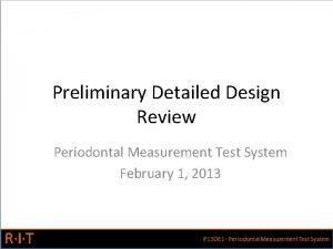 Preliminary Detailed Design Review Periodontal Measurement Test System