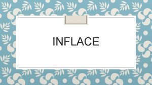 INFLACE INFLACE je zvyovn cenov hladiny cen statk