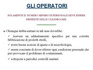 GLI OPERATORI SOLAMENTE IL NUMERO MINIMO DI PERSONALE