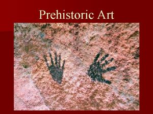 Prehistoric Art What does Prehistoric mean n Events