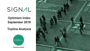Optimism Index September 2019 Topline Analysis Prepared by