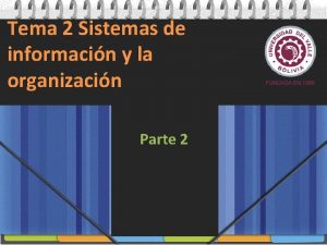 Tema 2 Sistemas de informacin y la organizacin