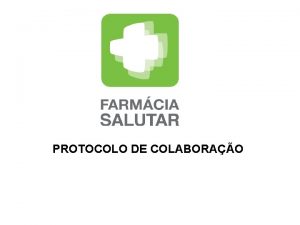 PROTOCOLO DE COLABORAO OBJECTIVO ENTREGA DE MEDICAMENTOS NO