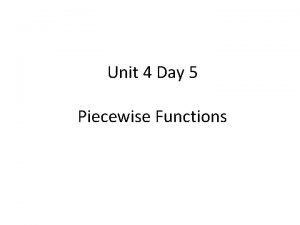 Unit 4 Day 5 Piecewise Functions Warmup Warmup