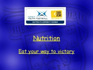 Nutrition Eat your way to victory Nutrition A