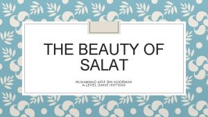 THE BEAUTY OF SALAT MUHAMMAD ARIF BIN NOORMAN