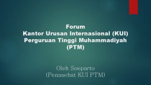 Forum Kantor Urusan Internasional KUI Perguruan Tinggi Muhammadiyah