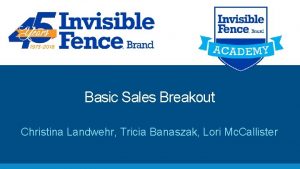 Basic Sales Breakout Christina Landwehr Tricia Banaszak Lori