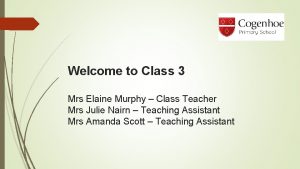 Welcome to Class 3 Mrs Elaine Murphy Class