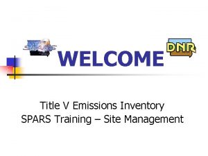 WELCOME Title V Emissions Inventory SPARS Training Site