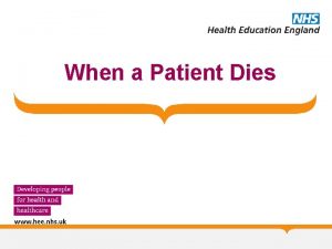 When a Patient Dies When a Patient Dies