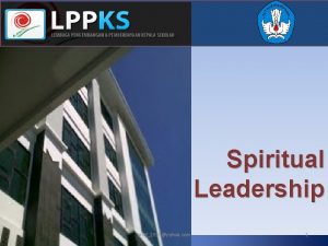 Spiritual Leadership arief1955yahoo com 1 NURANI PEMIMPIN NURANI