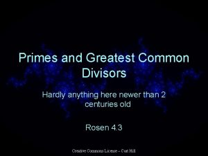 Primes and Greatest Common Divisors Hardly anything here