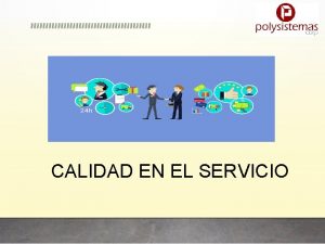 CALIDAD EN EL SERVICIO Estimados colaboradores recordemos que