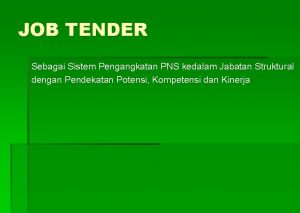 JOB TENDER Sebagai Sistem Pengangkatan PNS kedalam Jabatan