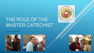 THE ROLE OF THE MASTER CATECHIST a new