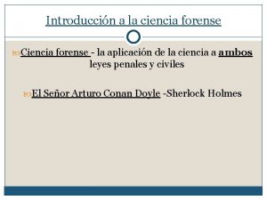 Introduccin a la ciencia forense Ciencia forense la