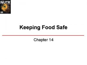 Keeping Food Safe Chapter 14 What Causes Foodborne