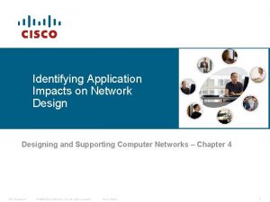 Identifying Application Impacts on Network Designing and Supporting