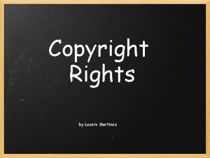 Copyright Rights by Lucero Martinez Infringement Plagairism Public