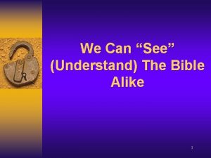 We Can See Understand The Bible Alike 1