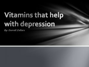By Darrell Zellars What is depression The NIMH