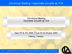 CIA Annual Meeting Assemble annuelle de lICA CIA