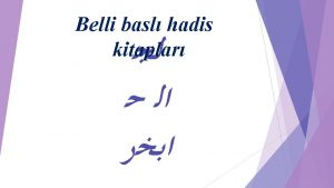 Belli basl hadis kitaplar Buhrnin hayat Hicri 194de