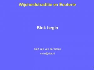 Wijsheidstraditie en Esoterie Blok begin Gert Jan van