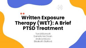 Written Exposure Therapy WET A Brief PTSD Treatment