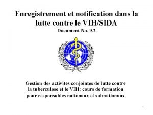 Enregistrement et notification dans la lutte contre le