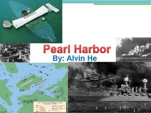 Pearl Harbor By Alvin He Copyright Alvin He