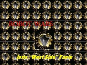 ROBOT WARS Joris West Side Favie ROBOT WARS