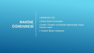 RAMAZAN MAKNE RENMES Dokuz YEL Eyll niversitesi retim