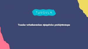 Tuusulan varhaiskasvatuksen sijaispalvelun perehdyttmisopas Olet lmpimsti tervetullut Tuusulan