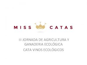 III JORNADA DE AGRICULTURA Y GANADERIA ECOLGICA CATA