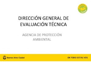 DIRECCIN GENERAL DE EVALUACIN TCNICA AGENCIA DE PROTECCIN