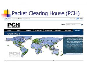 Packet Clearing House PCH What is PCH n