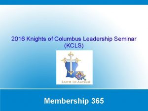 2016 Knights of Columbus Leadership Seminar KCLS Membership