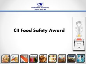 CII Food Safety Award 1 Members of the