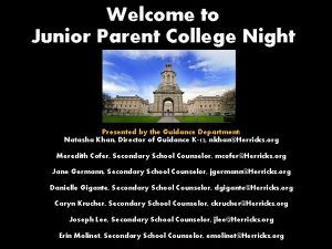 Welcome to Junior Parent College Night Presented by