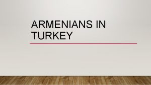 ARMENIANS IN TURKEY WHAT IS THE DEFINITION OF
